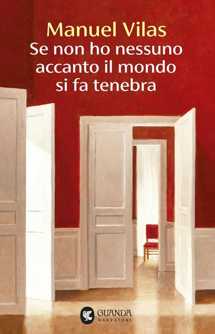 Copertina del libro Se non ho nessuno accanto il mondo si fa tenebra di Manuel Vilas, tra i libri consigliati per affrontare la fine di un amore