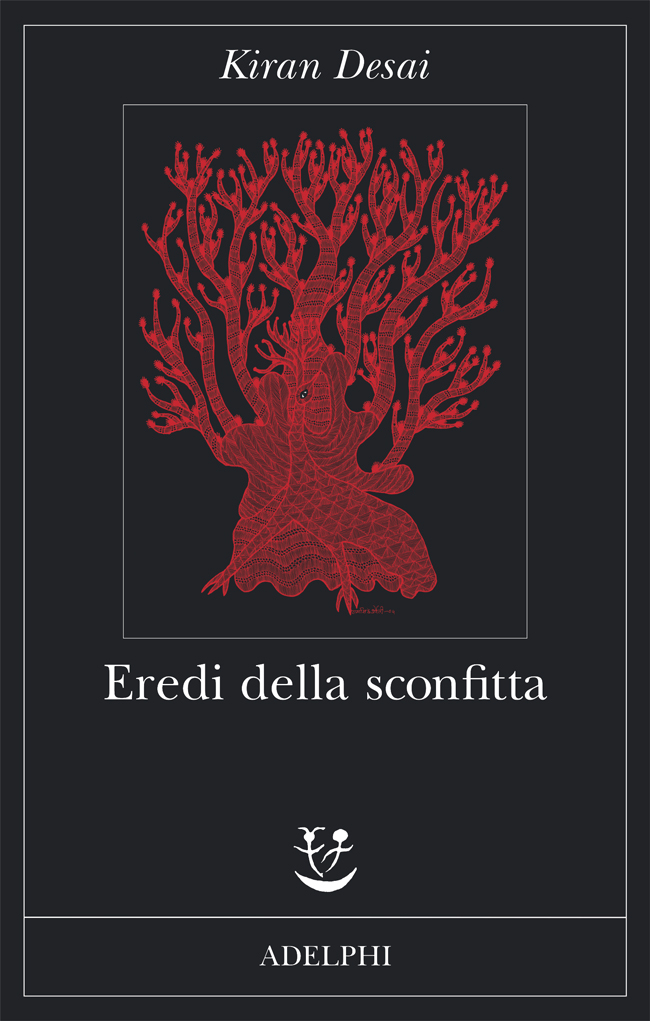 Eredi della sconfitta Kiran Desai