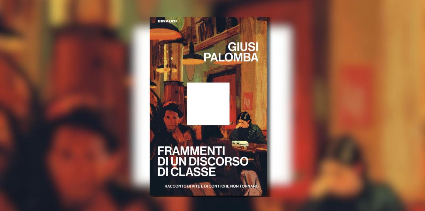 Giusi Palomba, Frammenti di un discorso di classe