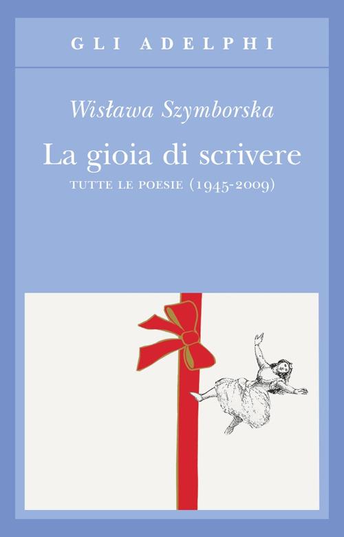 copertina della raccolta di poesie La gioia di scrivere di Wislawa Szymborska