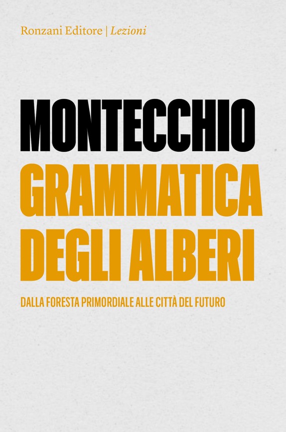 Montecchio Grammatica degli alberi Ronzani editori