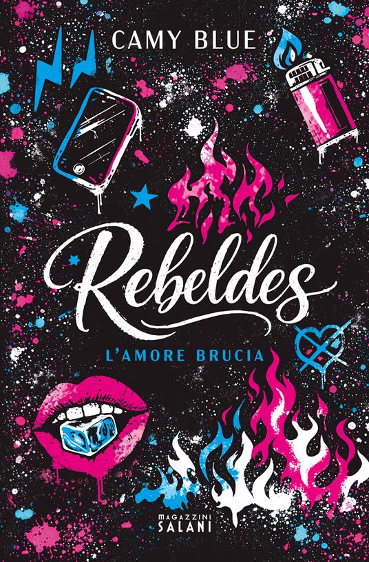 Rebeldes - L'amore brucia di Camy Blue, libri tiktok