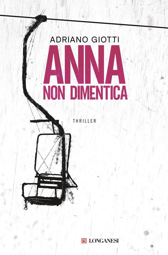 Anna non dimentica di Adriano Giotti, libri thriller 2026