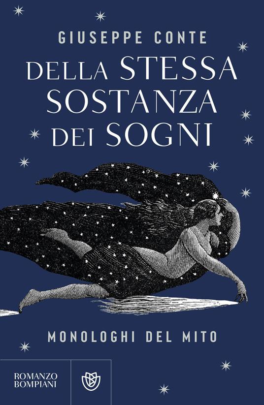 Della stessa sostanza dei sogni. Monologhi del mito Giuseppe Conte
