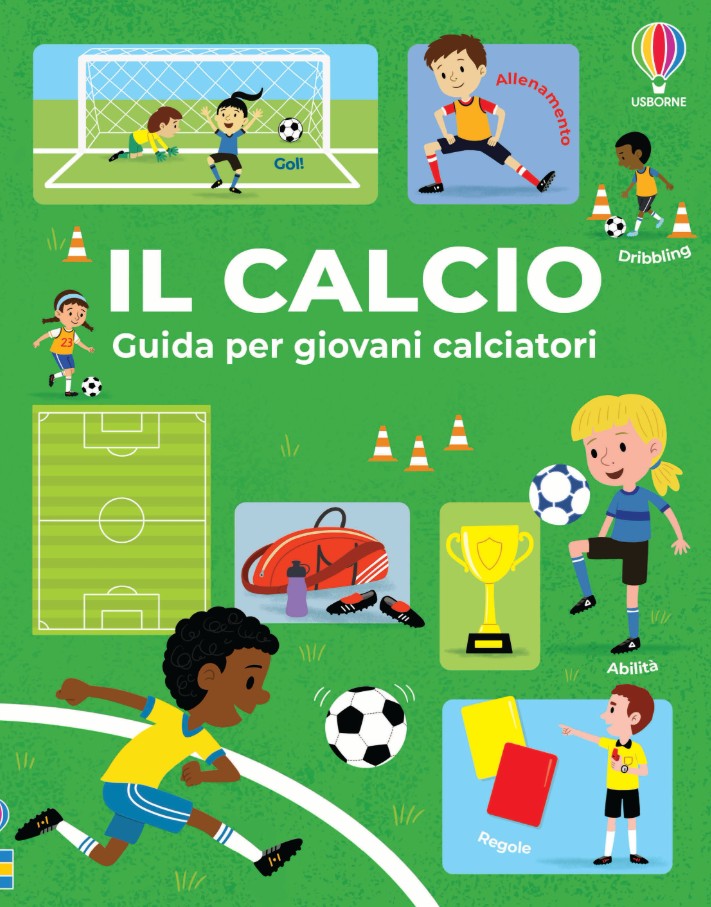 Il calcio - Guida per giovani calciatori, libri per bambini 2026