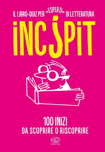 Incipit - 100 inizi da scoprire o riscoprire
