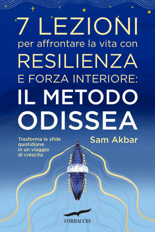 7 lezioni per affrontare la vita con resilienza e forza interiore: il metodo Odissea