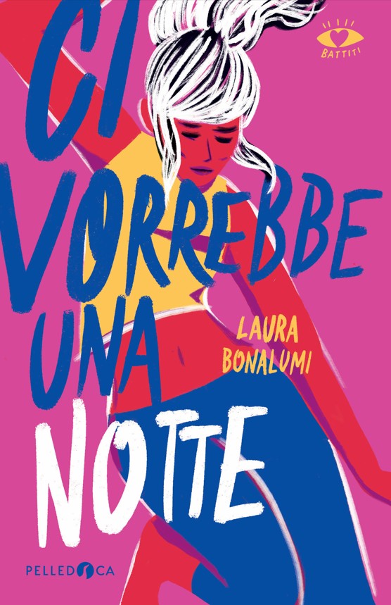 Copertina di Ci vorrebbe una notte di Laura Bonalumi