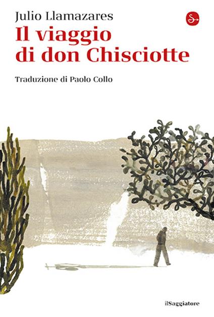 Copertina del libro Il viaggio di don Chisciotte di Julio Llamazares