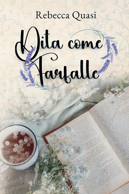 Dita come farfalle Rebecca Quasi