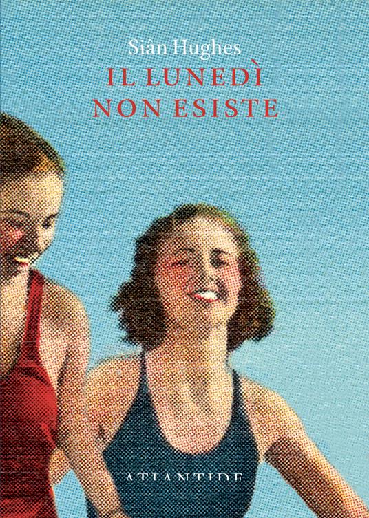 Il lunedì non esiste di Siân Hughes