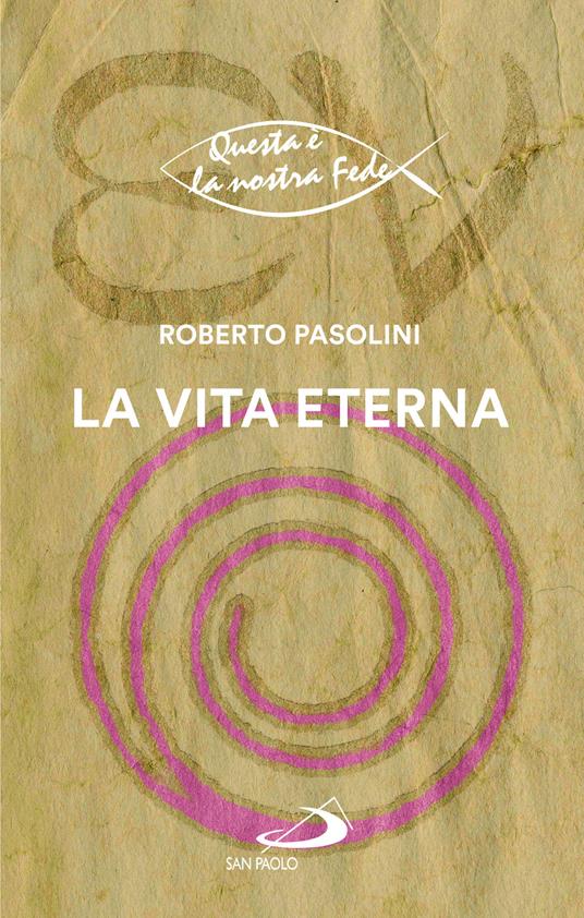 La vita eterna fra roberto pasolini