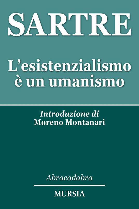 L'esistenzialismo è un umanismo, libri Jean-Paul Sartre