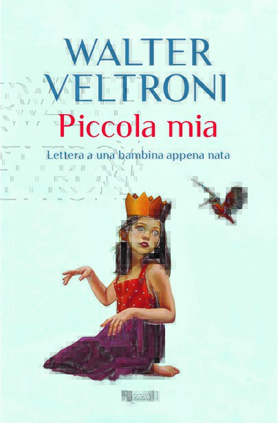 Copertina di Piccola mia di Walter Veltroni, libri da leggere autunno 2026
