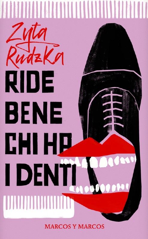 Copertina di Ride bene chi ha i denti di Zyta Rudzka, libri ultime uscite settembre 2026