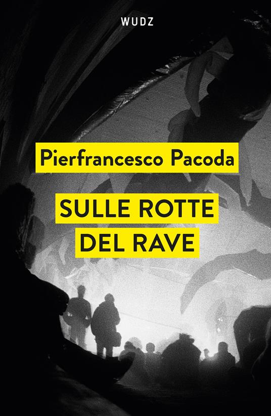 Sulle rotte del rave