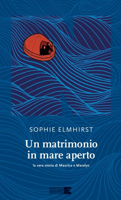 Un matrimonio in mare aperto, libro di Sophie Elmhirst