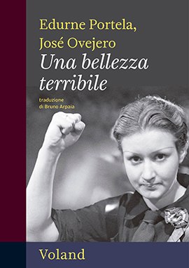 Copertina di Una bellezza terribile di Edurne Portela e José Ovejero, libri ultime uscite settembre 2026