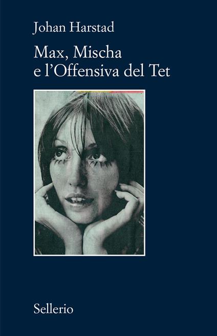 copertina del libro "Max, Mischa e l'offensiva del Tet" di Johan Harstad