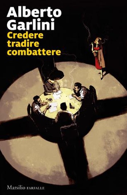 Copertina di Credere tradire combattere, libri da leggere autunno 2026