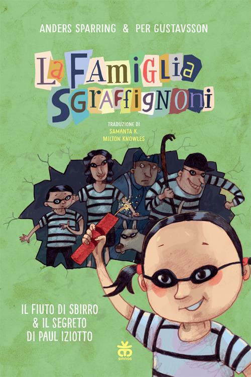 Il fiuto di Sbirro & Il segreto di Paul Iziotto - La famiglia Sgraffignoni