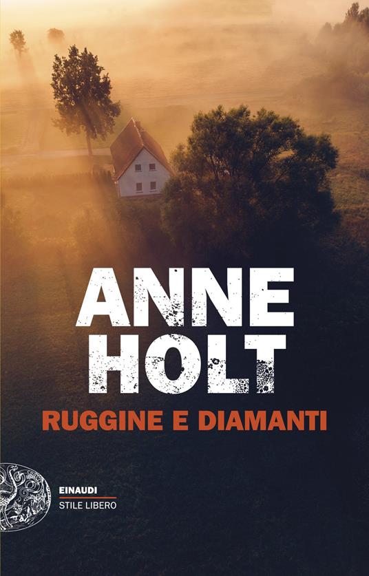 Ruggine e diamanti di Anne Holt