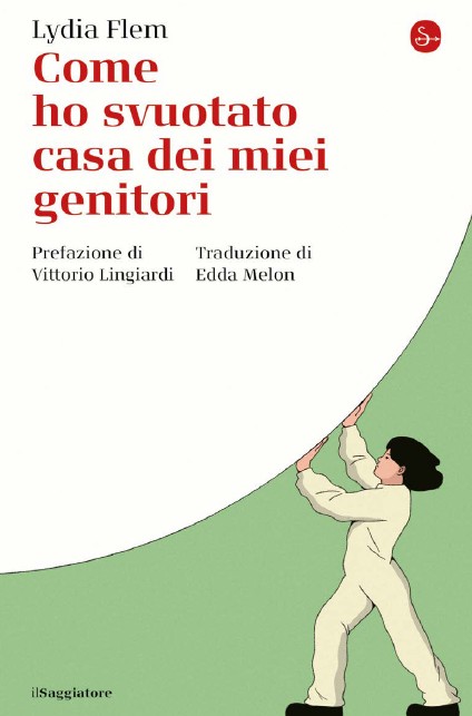 copertina di Come ho svuotato la casa dei mie genitori, libri ultime uscite settembre 2026