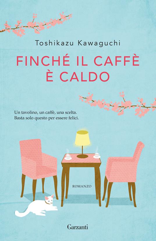 Finché il caffè è caldo di Toshikazu Kawaguchi è uno dei libri da leggere con un caffè