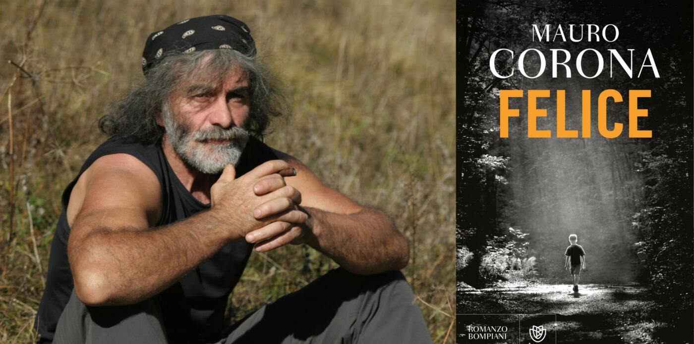 Mauro Corona, Felice
