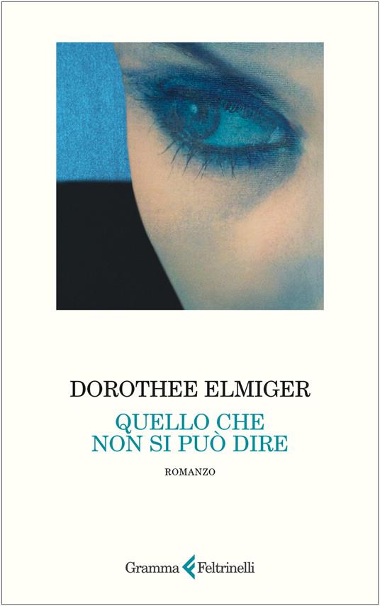 copertina di Quello che non si può dire di Dorothee Elmiger