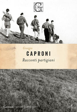 Racconti partigiani di Giorgio Caproni