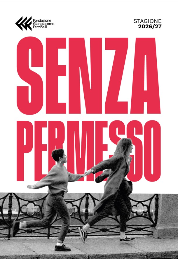 Senza permesso, fondazione feltrinelli