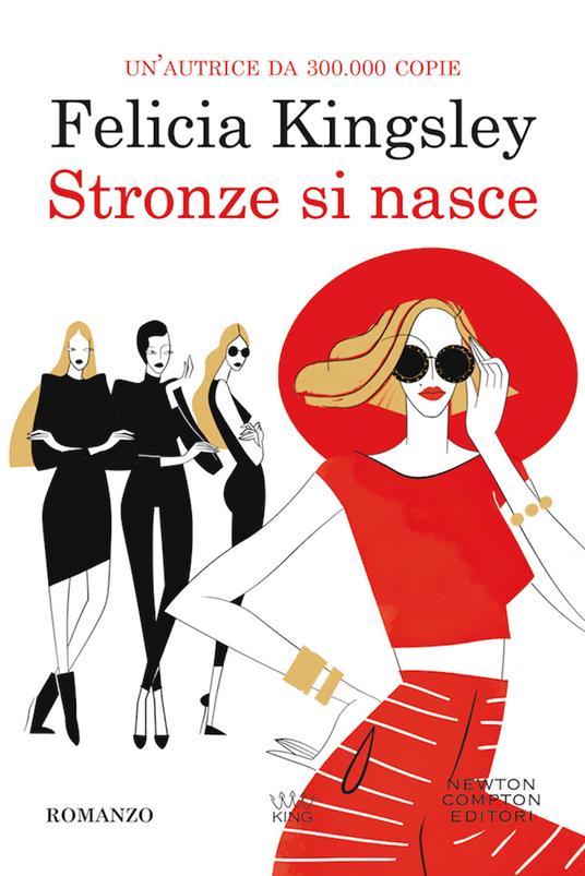 Stronze si nasce, libri di Felicia Kingsley