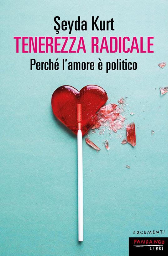 copertina di Tenerezza radicale - Perché l'amore è politico, libri ultime uscite settembre 2026
