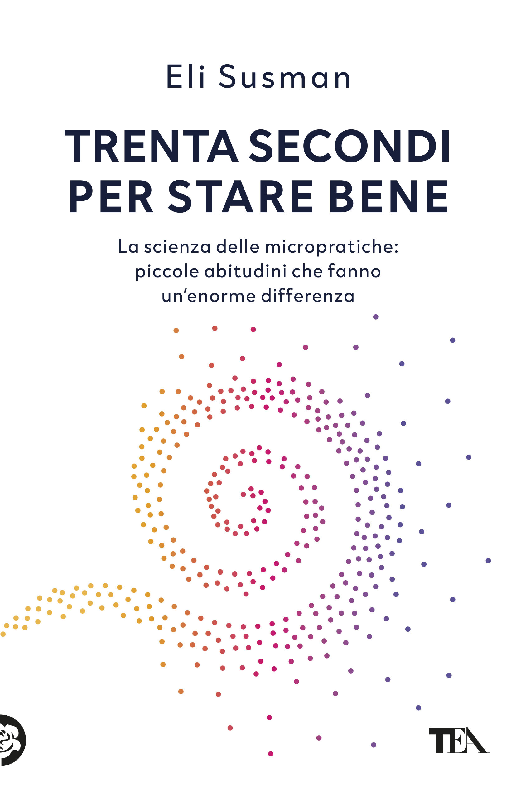 Trenta secondi per stare bene, libri da leggere autunno 2026