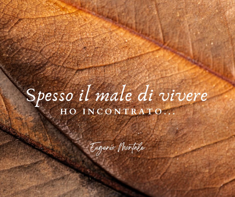 Una delle frasi di Eugenio Montale più conosciute, tratta dalla poesia Spesso il male di vivere ho incontrato