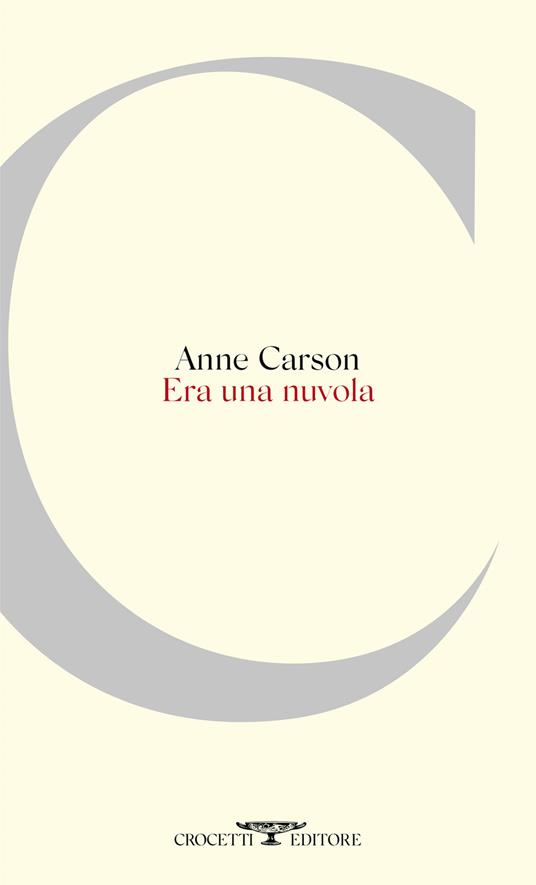 Copertina di Era una nuvola di Anne Carson