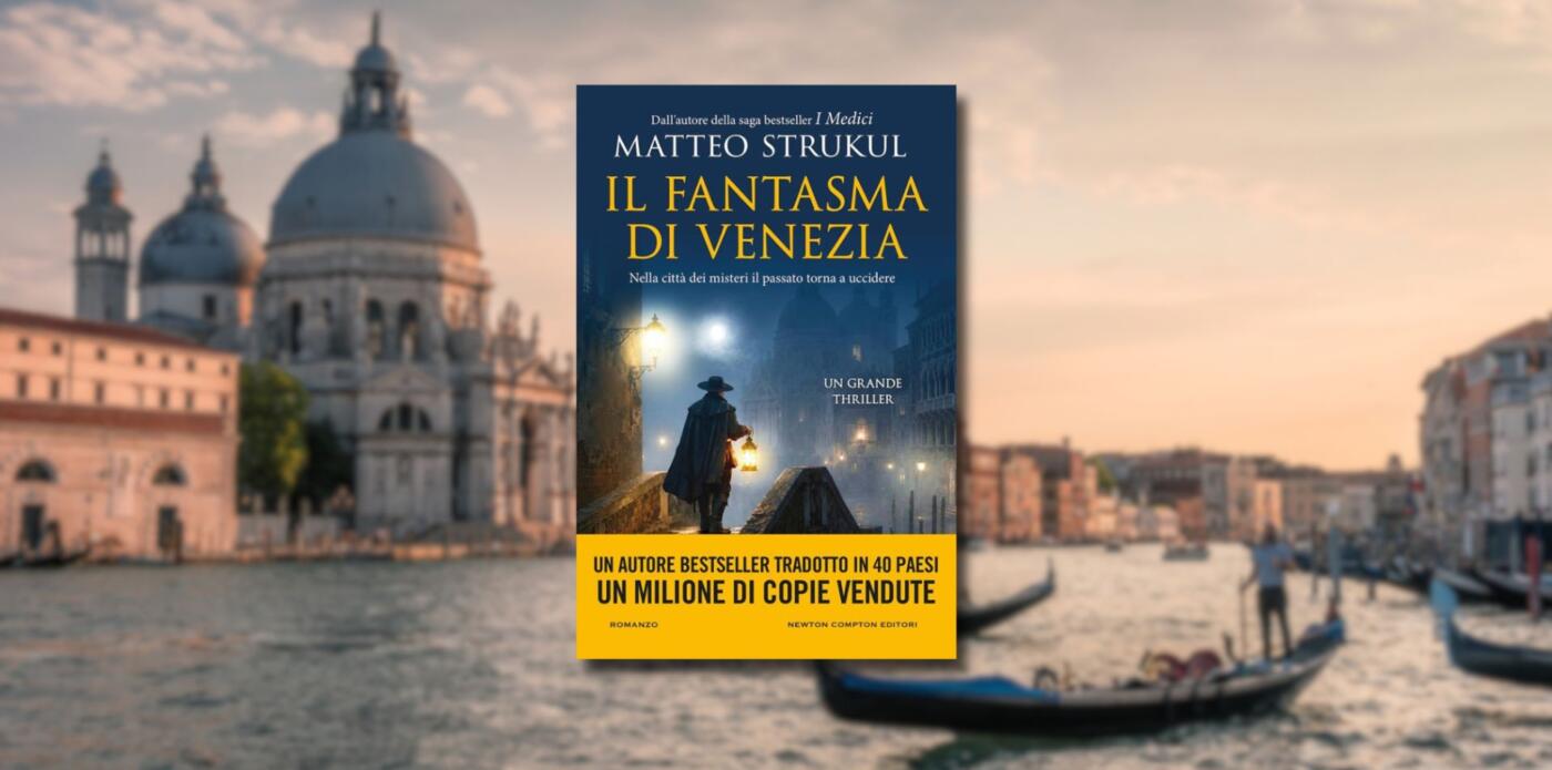 Il fantasma di Venezia, nuovo libro di Matteo Strukul