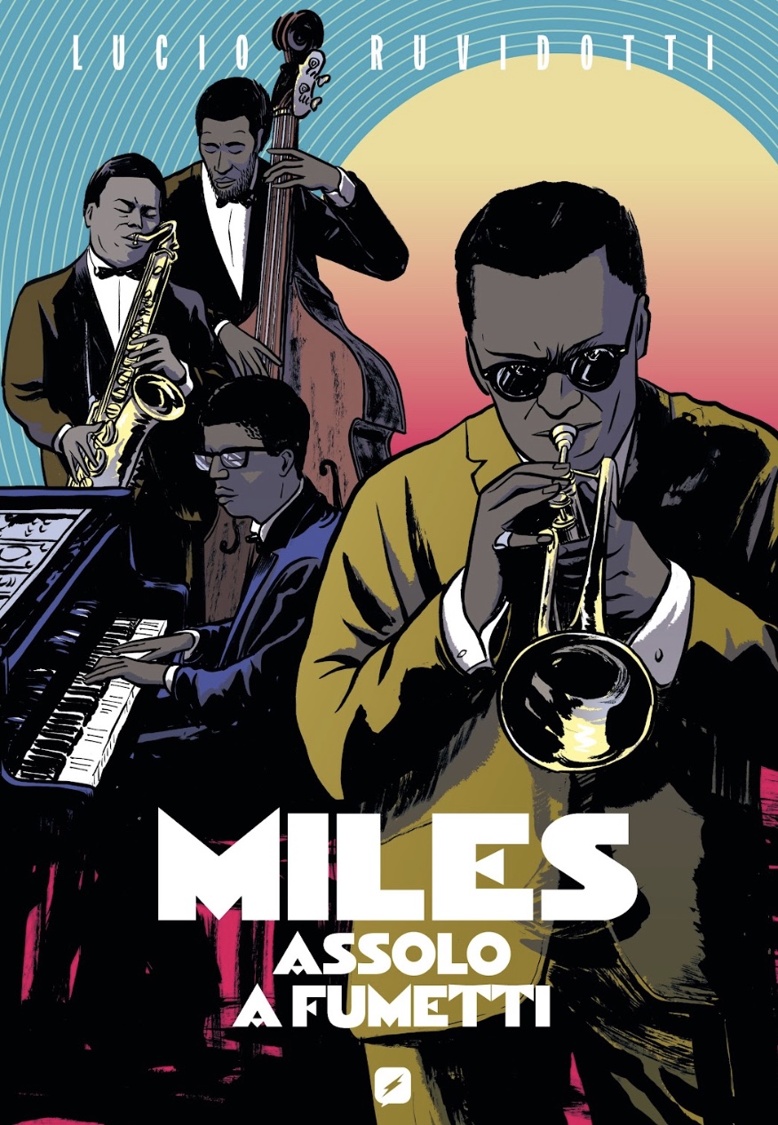Miles - Assolo a fumetti di Lucio Ruvidotti, libri da leggere estate 2026