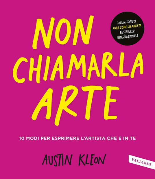 Non chiamarla arte di Austin Kleon, libri da leggere estate 2026