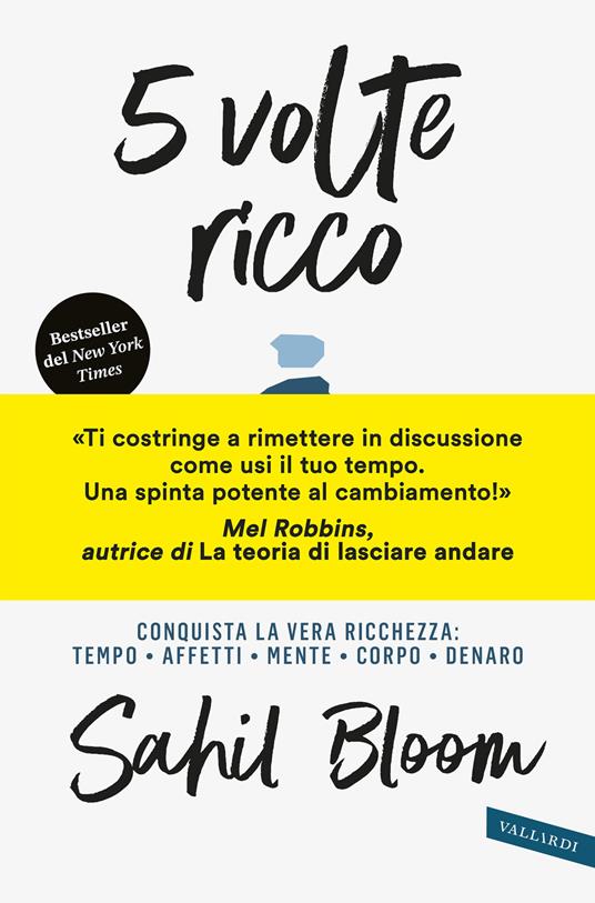 5 volte ricco - Conquista la vera ricchezza: tempo, affetti, mente, corpo, denaro, libri nuove uscite settembre 2026