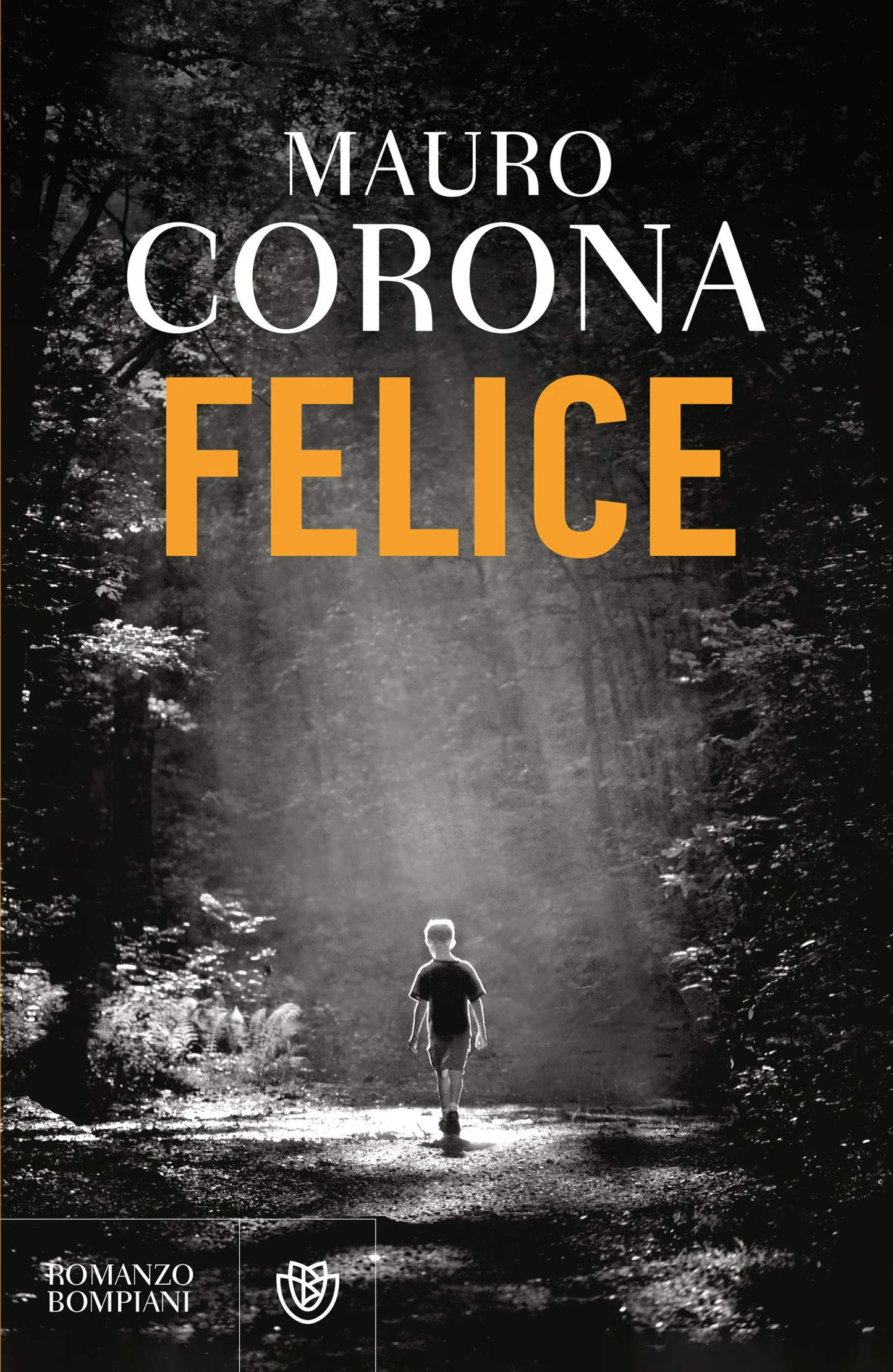 Copertina di Felice di Mauro Corona, libri nuove uscite settembre 2026