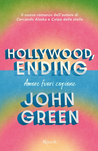 Copertina di Hollywood, Ending di John Green, libro ultime uscite settembre 2026