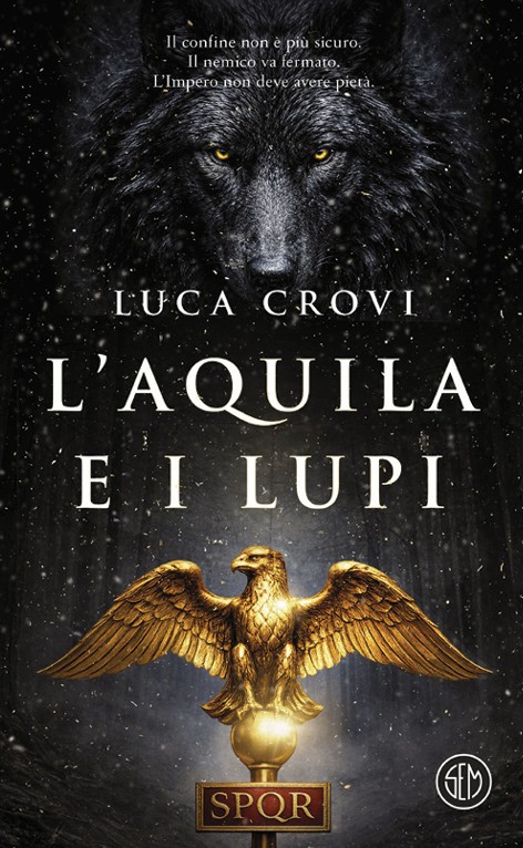 Copertina di L'aquila e i lupi di Luca Crovi, libri ultime uscite settembre 2026