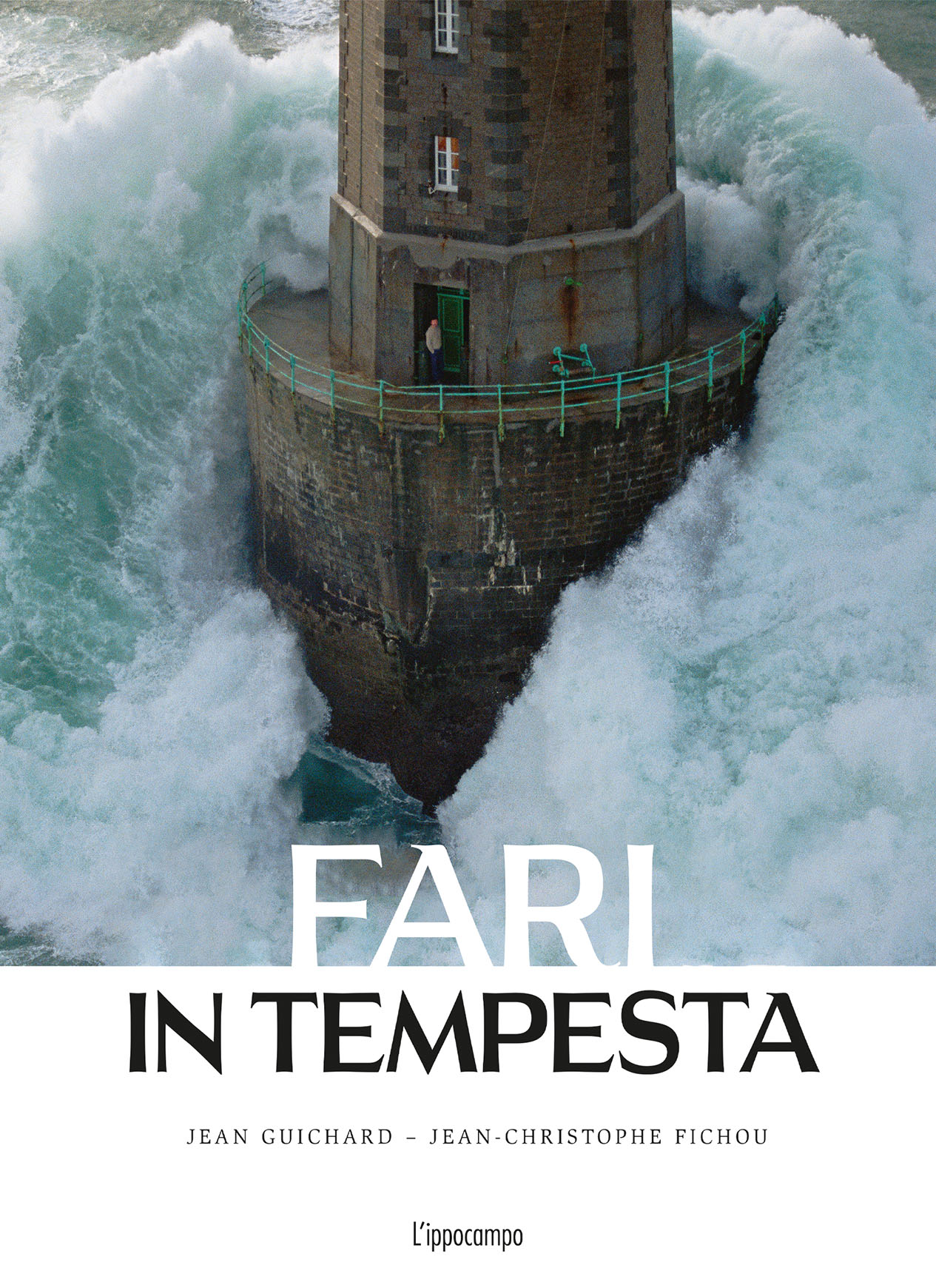 Copertina di Fari in tempesta di Jean-Christophe Fichou e foto di Jean Guichard, libri ultime uscite settembre 2026