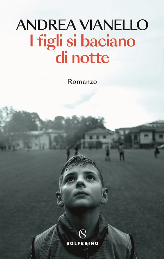 I figli si baciano di notte di Andrea Vianello